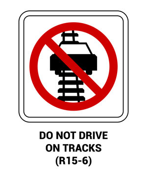 Manual On Uniform Traffic Control Device ( MUTCD ) DO NOT DRIVE ON TRACKS , United States Road Symbol Sign with description 