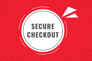 Secure Checkout Button. Speech Bubble, Banner Label Secure Checkout