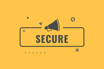 Secure Button. Speech Bubble, Banner Label Secure