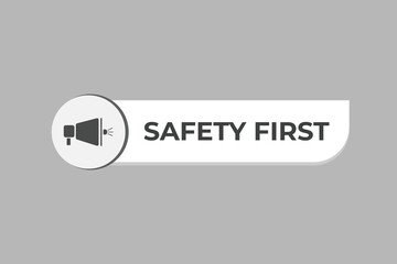 Safety First Button. Speech Bubble, Banner Label Safety First