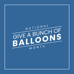 Give a Bunch of Balloons Month