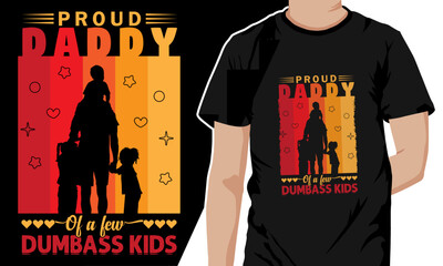 Proud Father Of A Few Dumbass Kids. Cool Dad Funny quote vector. retro vintage t-shirt design