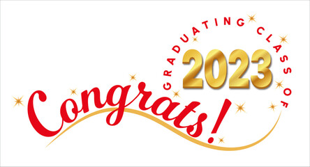 White background - Congrats Graduates Text - in Red with 2023 in Gold - Elegant and Dynamic style with type on wave and graduating class of in circle around year. Gold stars highlight the text.