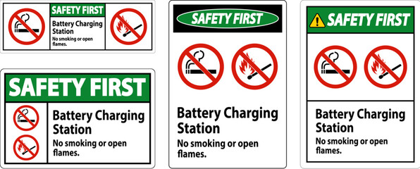 Safety First Sign Battery Charging Station, No Smoking Or Open Flames