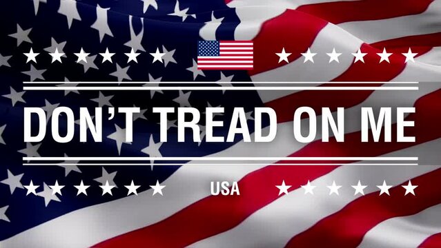 DONT TREAD ON ME on US flag video waving in wind. Waving Flag United States Of America. USA flag for Patriot Day, 4th of july US American Flag Waving 1080p Full HD footage.USA America independence fla