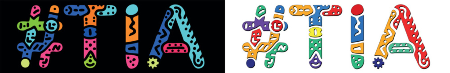 TIA Hashtag. Multicolored bright isolate curves doodle letters. Trendy popular Hashtag #TIA for Adult resources, print, booklet, banner, flyer. Stock vector.