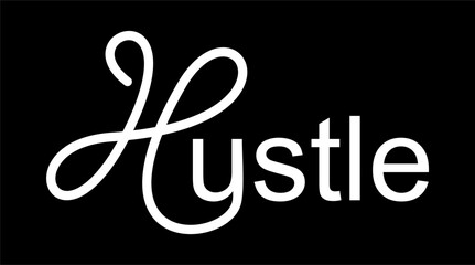 Hustle Vector Design use for printing, sublimation, cutting and more