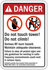 Do not climb warning sign and labels do not touch tower, do not climb. Serious RF burn hazard. Maintenance adequate clearance