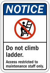 Do not climb warning sign and labels do not climb ladder