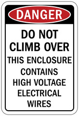 Do not climb warning sign and labels do not climb over this enclosure contains high voltage electrical wires