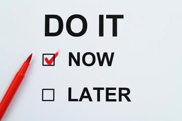 Do it now or later