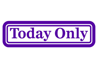 Vector of sign with text 'today only'