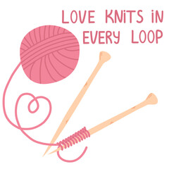 Balls of wool yarn with knitting needles, knitting flat design vector Love knits in every loop.