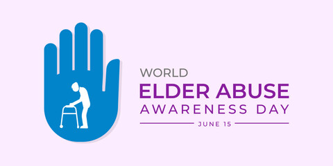 Vector illustration on the theme of World Elder abuse awareness day observed each year on June 15 across the globe. World Elder abuse awareness day banner, poster, template design.