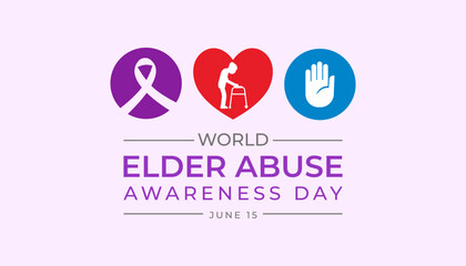 Vector illustration on the theme of World Elder abuse awareness day observed each year on June 15 across the globe. World Elder abuse awareness day banner, poster, template design.