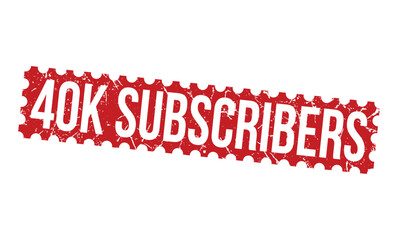 40k Subscribers grunge Red Rubber Stamp vector design.