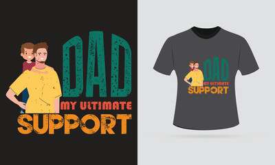 New Dad Support T-Shirt Design for Father's Day
