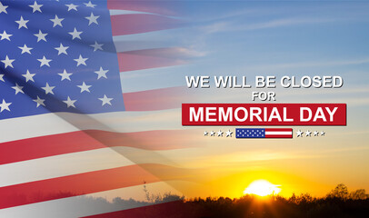 Memorial Day Background. We Will Be Closed for Memorial Day