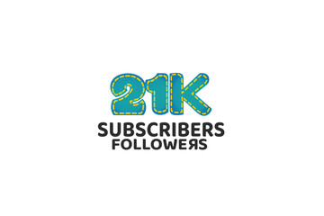 21K, 21.000 Subscribers Followers for internet, social media use - vector