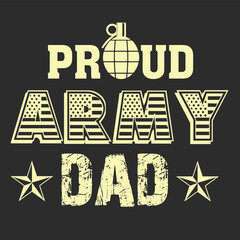 Proud Army DAD- fathers day T-shirt