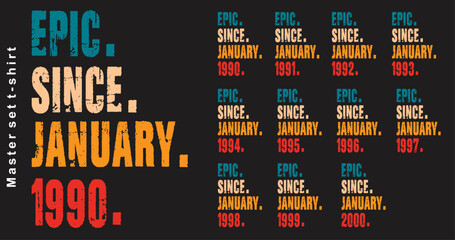 Epic Since January 1990-2000 vector design vintage letters retro colors. Cool T-shirt gift.
