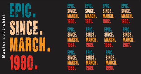 Epic Since March 1980-1990 vector design vintage letters retro colors. Cool T-shirt gift.