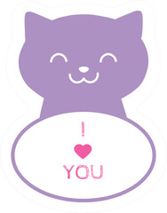 Cute purple cat sticker with phrase I love you isolated on white background. Suitable for love cards