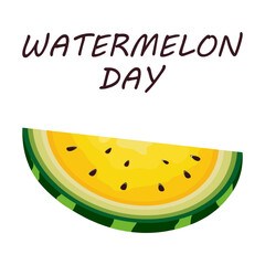 Watermelon Day. Concept of a national holiday. Slices watermelon with greetings