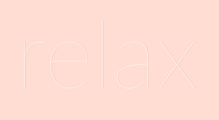 Relax - lettering on pink background. Minimal design in pleasant colors for relaxation. Vector illustration