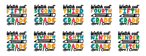 Watch Out 1st Grade Here I Come Back To School T shirt Design Bundle, Quotes about Back To School, Back To School T shirt, Back To School typography T shirt design Collection