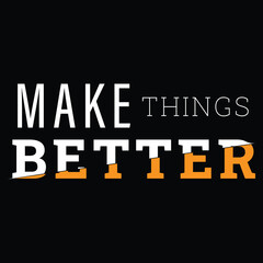 Make Things Better Template Vectors