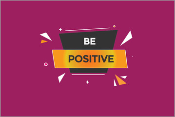 be positive vectors, sign, level bubble speech be positive 
