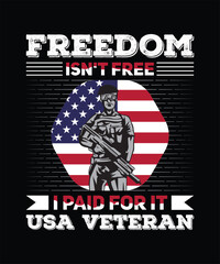 Freedom isn't free i paid for it veteran t shirt design