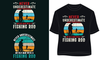 Fototapeta premium never underestimate an old man with a fishing rod. fishing t-shirt design