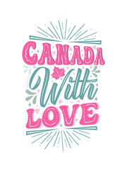Canada Day With Love Lettering illustration. Isolated on a white background.