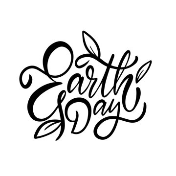 Holiday text earth day calligraphy sign.