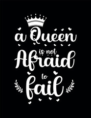Vector a queen is not afraid to fail hand lettering motivational quotes T-shirt design