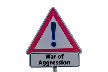 War of Aggression Sign isolated