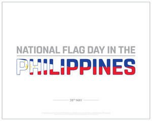 National Flag Day in the Philippines, Flag Day in the Philippines, Philippines Flag, National Flag, 28th May, Concept, Editable, Typographic Design, typography, Vector, Eps, Template, Corporate Design