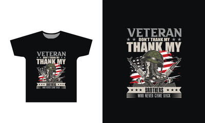 Veteran Don't Thank My Thank My Brothrs Who Never came Back T-Shirt Design Graphic - obrazy, fototapety, plakaty
