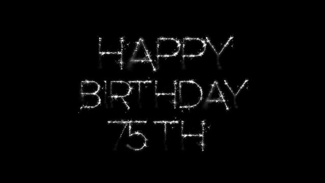 75th Birthday Text Animation with Sparkle Black Background. Good for birthday card element. 4k video birthday card. 