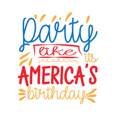 PARTY LIKE AMERICA'S BIRTHDAY