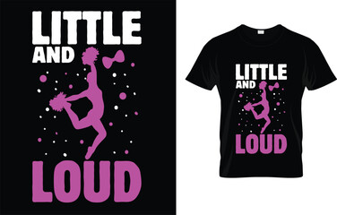  Cheer Little And Loud Cool T-Shirt