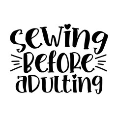 Sewing Before Adulting