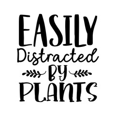 Easily Distracted by Plants