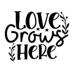 Love Grows Here