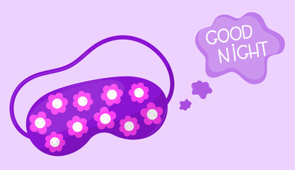 Illustration of a sleep mask. Phrase - Good night. Night time facial accessory. Сute design for cards. 