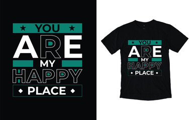 You are my happy place modern typography t-shirt design, Inspirational quotes t-shirt design, geometrics, fashion, apparel, printing, merchandise