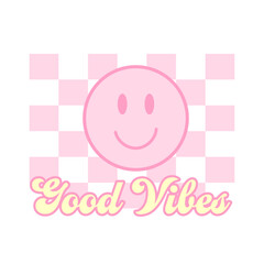 Good vibes retro vector illustration. Pink smiling face on pink and white checkered background. Groovy 70s style concept