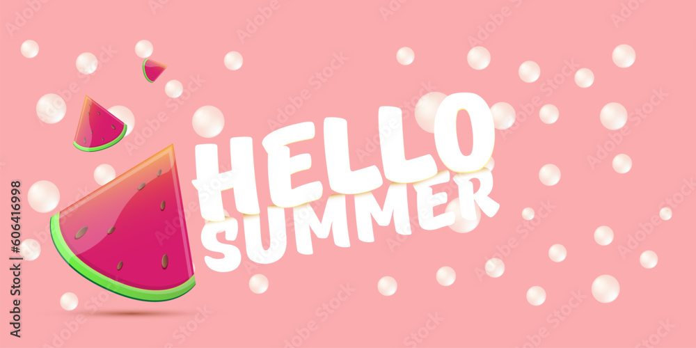 Wall mural Vector Hello Summer Beach Party horizontal banner Design template with fresh watermelon slice isolated on pink background. Hello summer concept label or poster with fruit and typographic text.